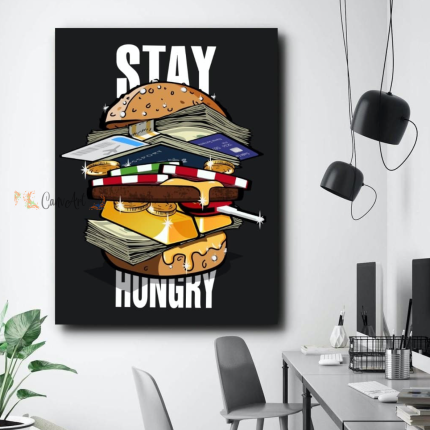 Stay Hungry Canvas24" x 36"