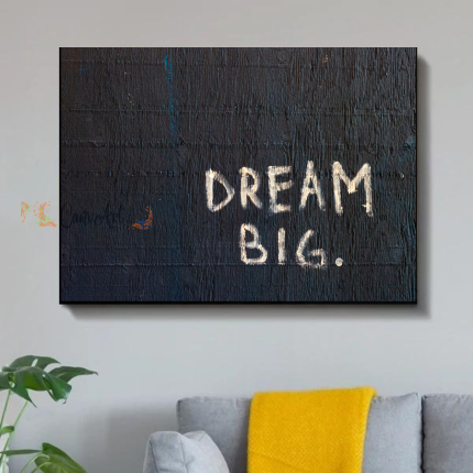 Dream Big Print On Canvas36" x 24"